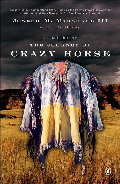 The Journey of Crazy Horse: A Lakota History - Paperback