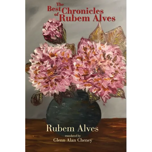 The Best Chronicles of Rubem Alves - Paperback