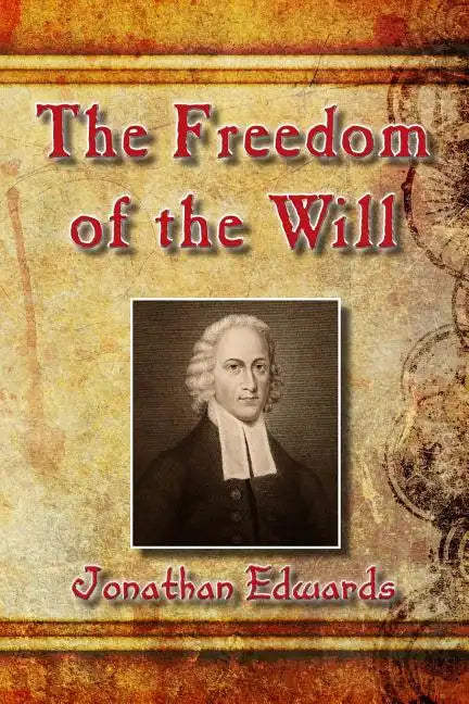 The Freedom of the Will - Paperback
