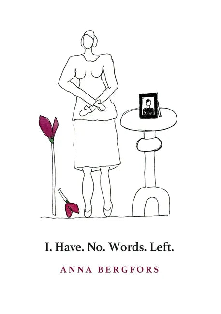 I. Have. No. Words. Left. - Paperback