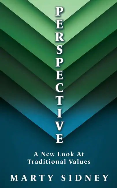 P E R S P E CT I V E: A New Look At Traditional Values - Paperback