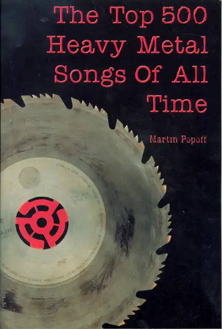 The Top 500 Heavy Metal Songs of All Time - Paperback