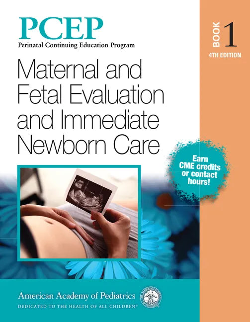 Pcep Book 1: Maternal and Fetal Evaluation and Immediate Newborn Care: Volume 1 - Paperback