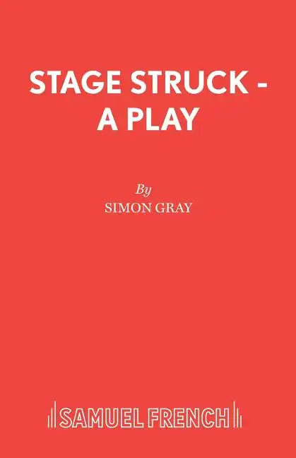 Stage Struck - A Play - Paperback