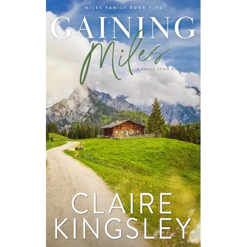 Gaining Miles: A Small-Town Romance - Paperback