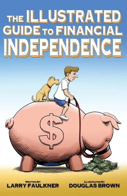 The Illustrated Guide to Financial Independence - Paperback