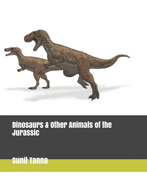 Dinosaurs & Other Animals of the Jurassic - Paperback