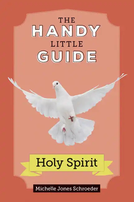 The Handy Little Guide to the Holy Spirit - Paperback
