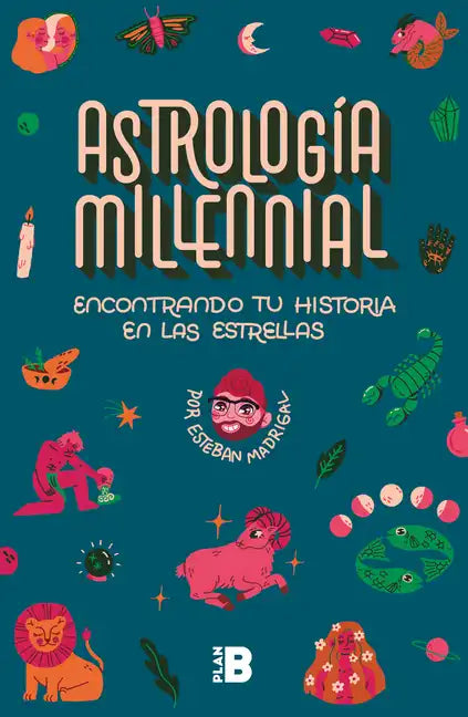 Encontrando Tu Historia En Las Estrellas / Millennial Astrology. Finding Your Story in the Stars - Paperback