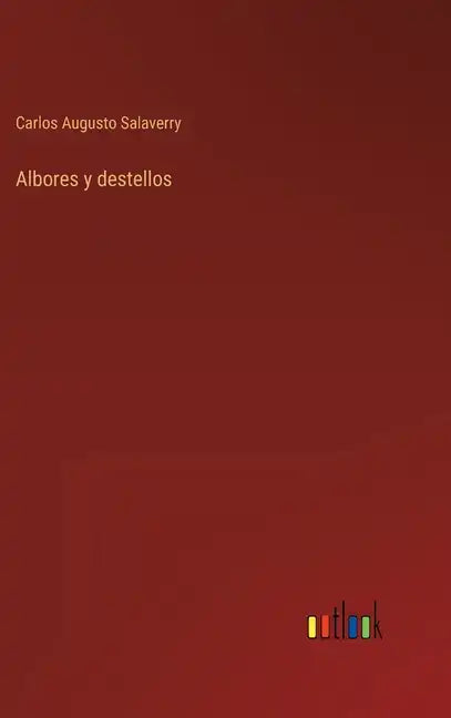 Albores y destellos - Hardcover