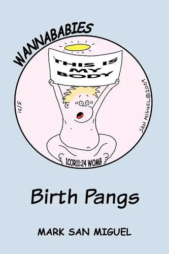 Wannababies: Birth Pangs - Paperback