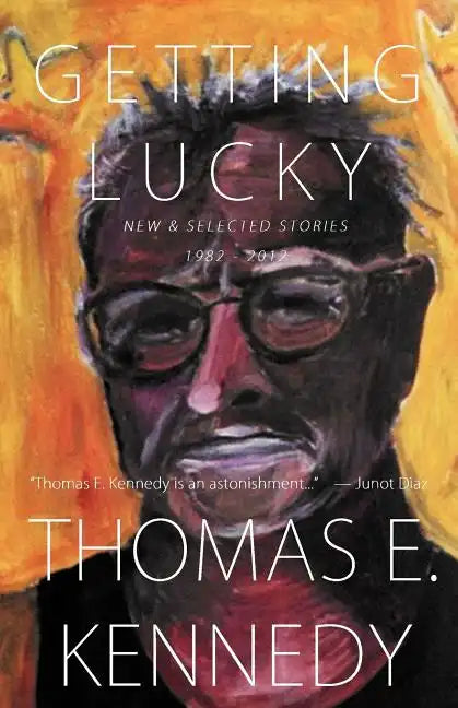 Getting Lucky: New and Selected Stories, 1982-2012 - Paperback