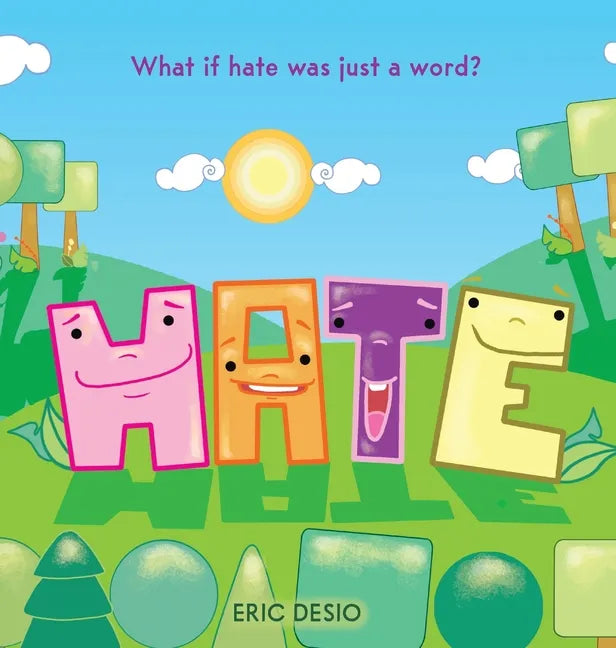Hate: What if hate was just a word? - Hardcover