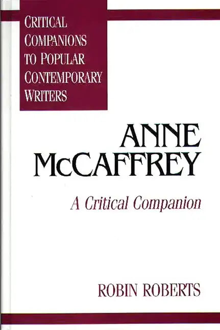 Anne McCaffrey: A Critical Companion - Hardcover