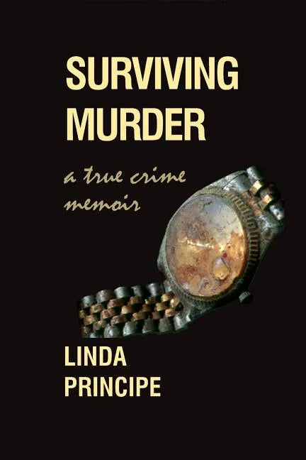 Surviving Murder: A True-Crime Memoir - Paperback