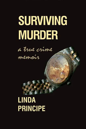 Surviving Murder: A True-Crime Memoir - Paperback