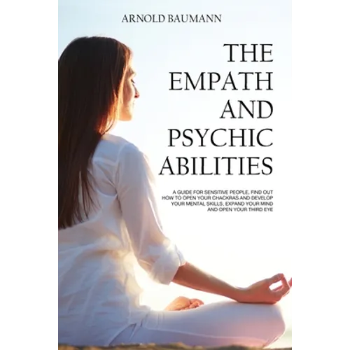 The Empath and Psychic Abilities - Paperback