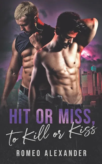 Hit or Miss, to Kill or Kiss - Paperback