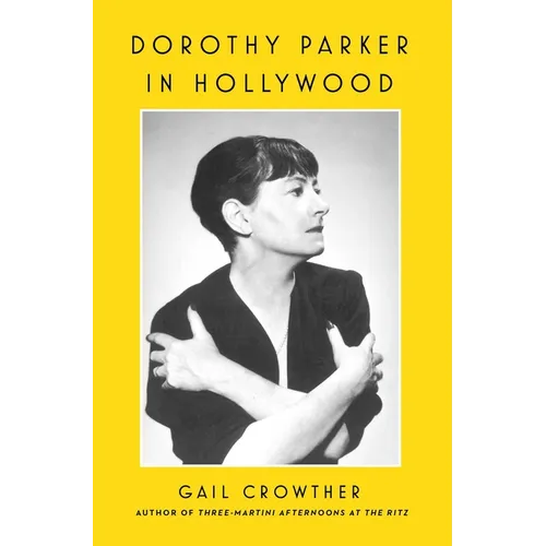 Dorothy Parker in Hollywood - Hardcover