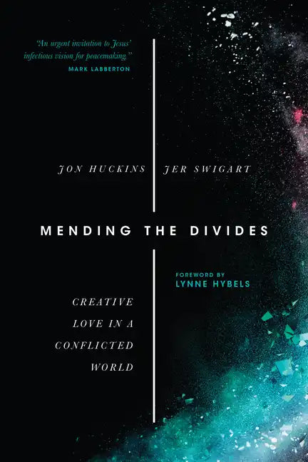 Mending the Divides: Creative Love in a Conflicted World - Paperback