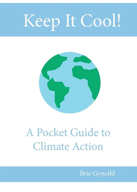 Keep It Cool!: A Pocket Guide to Climate Action - Paperback