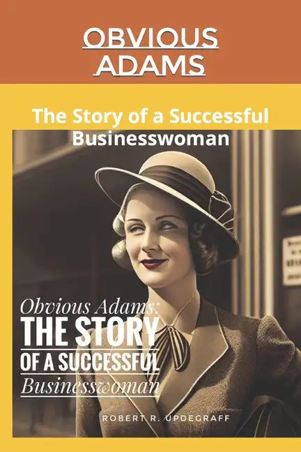 Obvious Adams: The Story of a Successful Businesswoman - Paperback