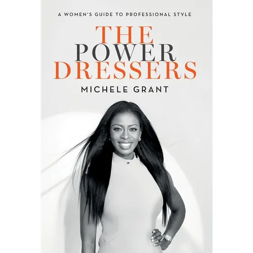 The Power Dressers: A Women's Guide to Professional Style - Hardcover