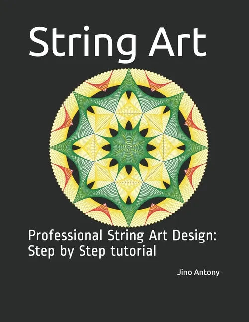String Art: Professional String Art Design: Step by Step tutorial - Paperback