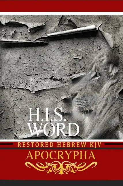 H.I.S. Word Restored Hebrew KJV Apocrypha - Hardcover