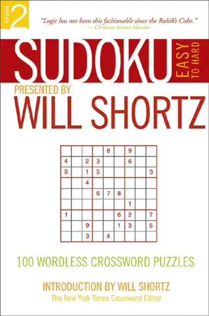 Sudoku Easy to Hard Presented by Will Shortz, Volume 2: 100 Wordless Crossword Puzzles - Paperback