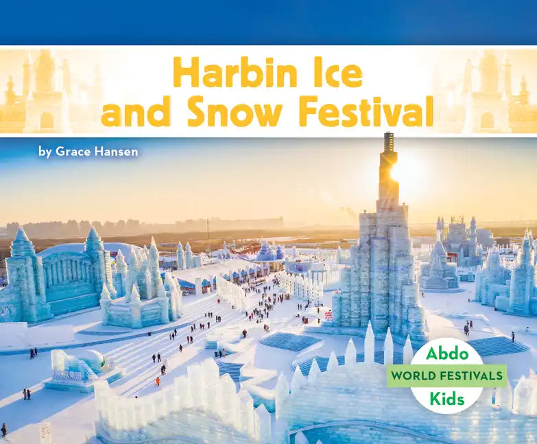 Harbin Ice and Snow Festival - Library Binding
