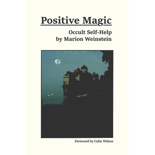 Positive Magic: Occult Self-Help - Paperback