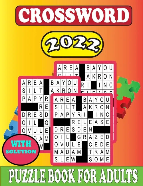 2022 Crossword Puzzle Book For Adults With Solution: Crossword Puzzles For Adults & Seniors With Easy to Read Crossword Medium level Puzzles for Adult - Paperback