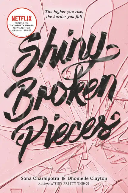 Shiny Broken Pieces: A Tiny Pretty Things Novel - Paperback