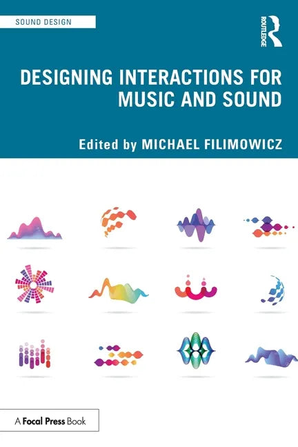 Designing Interactions for Music and Sound - Paperback