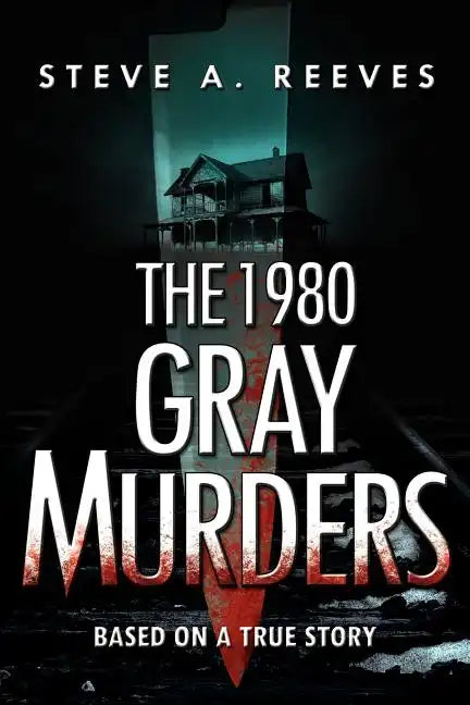 The 1980 Gray Murders - Paperback