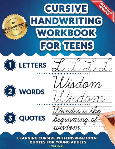 Cursive Handwriting Workbook for Teens: Learning Cursive with Inspirational Quotes for Young Adults, 3 in 1 Cursive Tracing Book Including over 130 Pa - Paperback