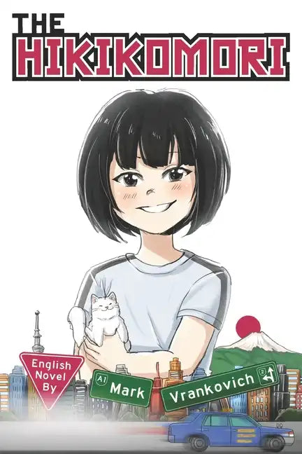 The Hikikomori: The Girl Who Couldn't Go Outside - Paperback