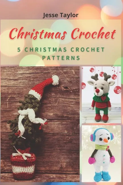Christmas Crochet: 5 Christmas Crochet Patterns - Paperback