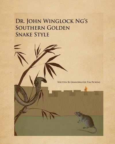Dr. John winglock Ng's Southern Golden Snake Style - Paperback