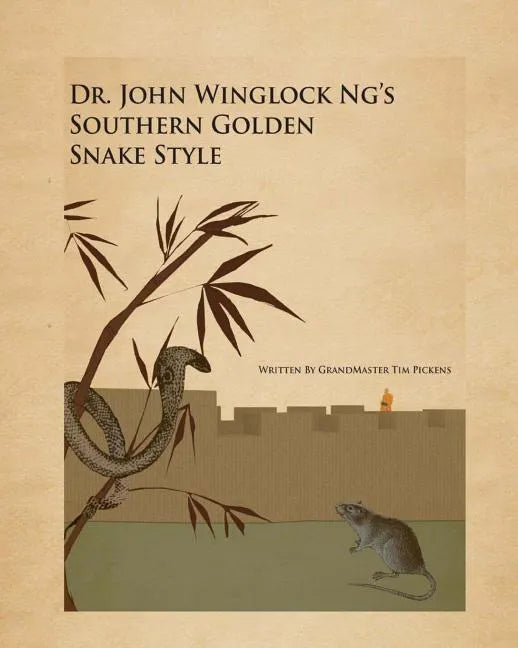 Dr. John winglock Ng's Southern Golden Snake Style - Paperback