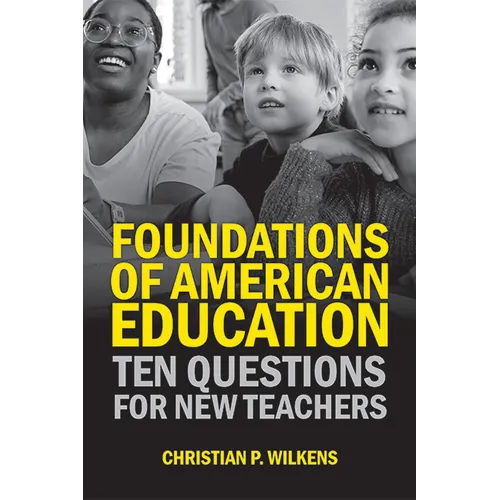 Foundations of American Education: Ten Questions for New Teachers - Paperback