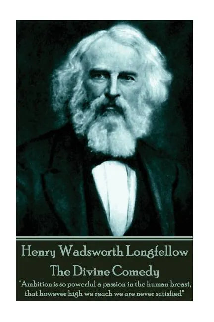 Henry Wadsworth Longfellow - The Divine Comedy: 