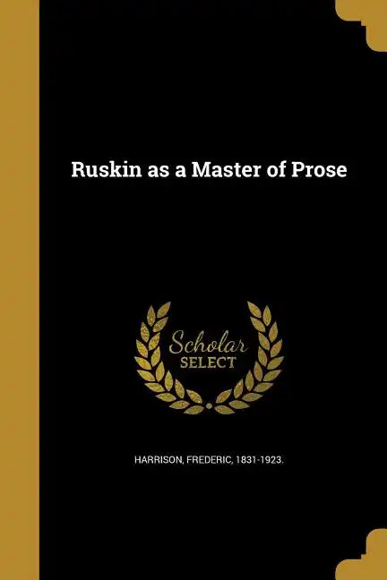 Ruskin as a Master of Prose - Paperback
