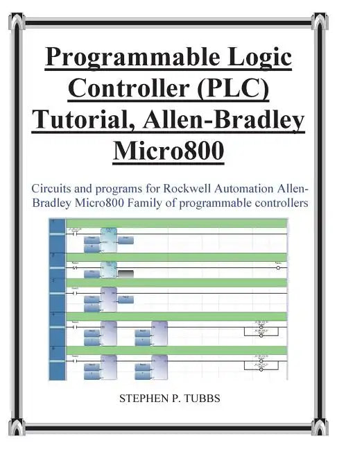 Progammable Logic Controller (Plc) Tutorial Allen-Bradley Micro800 - Paperback