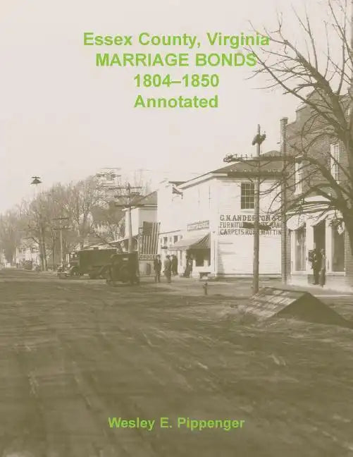 Essex County, Virginia Marriage Bonds, 1804-1850, Annotated - Paperback