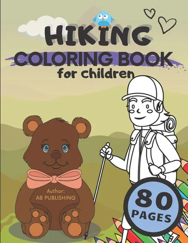 Hiking Coloring Book For Children: Awesome Coloring Pages Related To Hiking Tours - Paperback