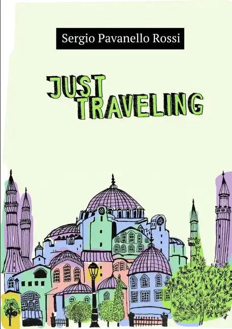 Just Traveling - Paperback
