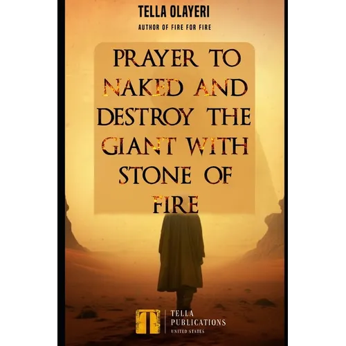 Prayer to Naked and Destroy the Giant with Stone of Fire - Paperback