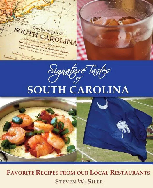 Signature Tastes of South Carolina: Favorite Recipes of our Local Restaurants - Paperback